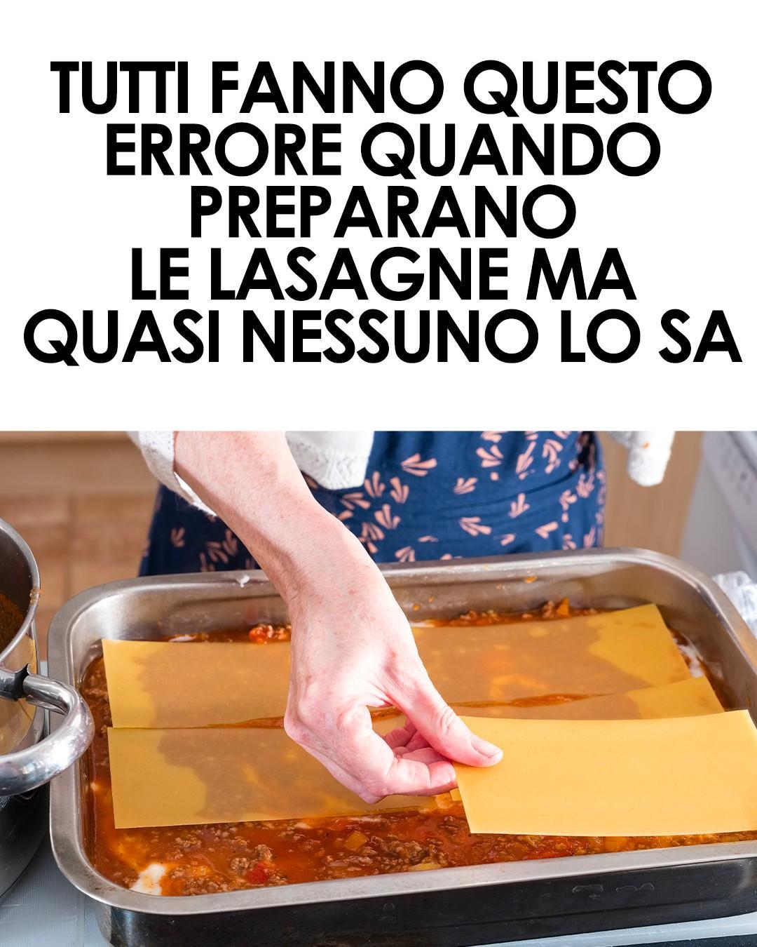 È l’INGANNO in cui cadono in molti quando cucinano le lasagne! Ma con questo trucco il risultato sarà davvero sorprendente