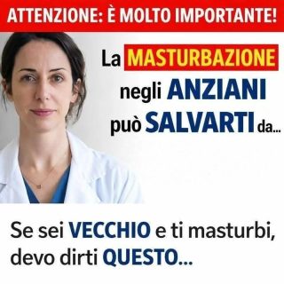 Se sei vecchio e lo fai, devi sapere che.. Altro…