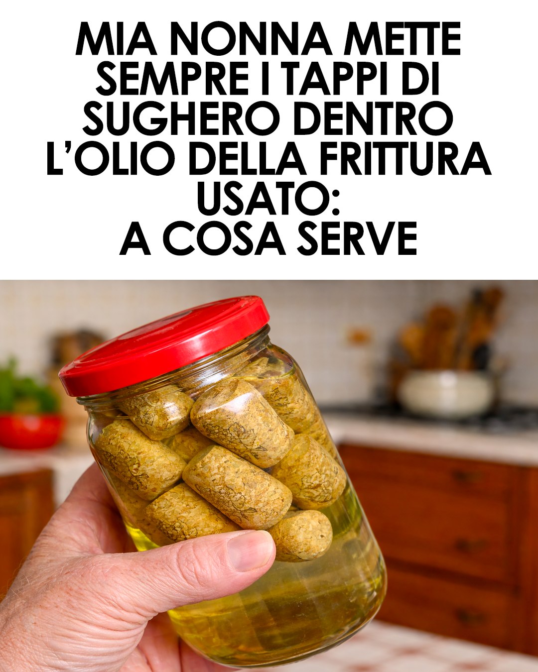 Non buttare i tappi di sughero: mettili nell’olio usato e guarda cosa succede